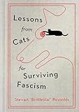 Lessons from cats for surviving fascism