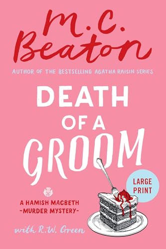 Death of A Groom : A Hamish Macbeth Murder Mystery by Beaton, M. C