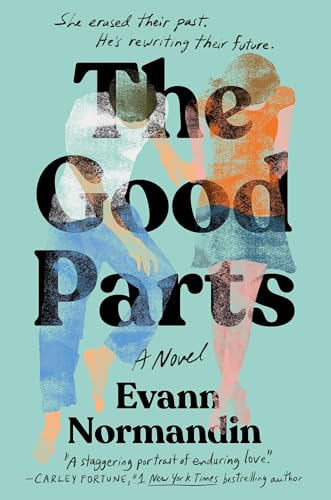 The Good Parts : by Normandin, Evann