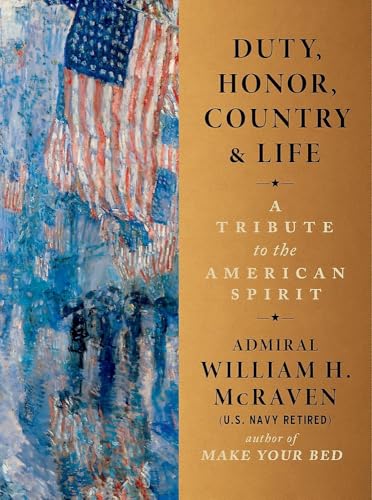 Duty, Honor, Country & Life : by McRaven, William H
