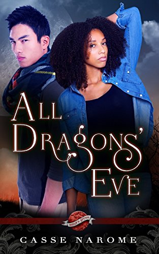 All Dragons' Eve (By: Casse NaRome) cover
