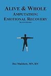 Alive & Whole Amputation:Emotional Recovery
