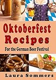 Oktoberfest Recipes For The German Beer Festival