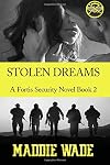 Stolen Dreams: Stolen Dreams Fortis Security Series