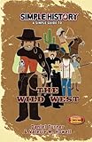 Simple History The Wild West