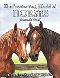 The Fascinating World Of Horses Coloring Book For Adults