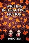 Writing Interactive Fiction
