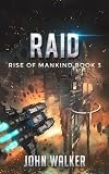 Raid (Rise of Mankind #3)