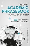 The Only Academic Phrasebook Youll Ever Need 600 Examples Of Academic Language