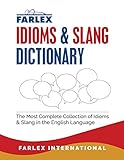 The Farlex Idioms And Slang Dictionary