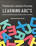 Toddler Lesson Plans Learning Abcs Twentysix Week Guide To Help Your Toddler Learn Abcs And Numberspaperbackblack And White Early Learning