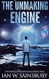 The Unmaking Engine