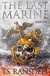 The Last Marine: Book Three (A Dystopian War Novel)