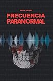 Frecuencia Paranormal