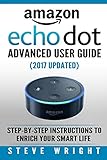Amazon Echo Dot Amazon Dot Advanced User Guide 2017 Updated Stepbystep Instructions To Enrich Your Smart Life Amazon Echo Dot Echo Dot Amazon Echo User Manual Echo Dot Ebook Amazon Dot
