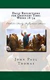 Daily Reflections For Ordinary Time Weeks 1834 Catholic Daily Reflections Series Volume 4