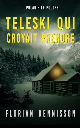 Le Poulpe : Téléski qui croyait prendre