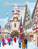 Christmas Around The World Coloring Book Christmas Village Coloring Book For Adults And Children Of All Ages Great Christmas Gifts For Girls Boys In Al Christmas Gifts For Teens Girls 11
