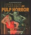 The Art of Pulp Horror: An Illustrated History