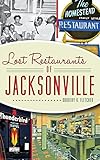 Lost Restaurants Of Jacksonville