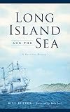 Long Island And The Sea A Maritime History