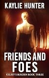Friends and Foes (Kelsey's Burden) (Volume 3)