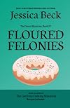 Floured Felonies