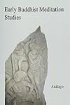 Early Buddhist Meditation Studies