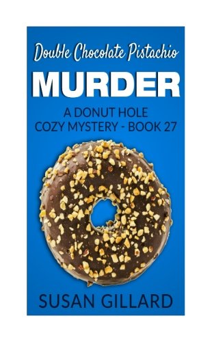 Double Chocolate Pistachio Murder book cover