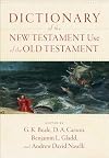 Dictionary of the New Testament Use of the Old Testament