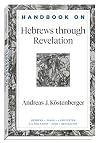 Handbook on Hebrews through Revelation (Handbooks on the New Testament)