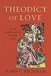 Theodicy of Love: Cosmic Conflict and the Problem of Evil