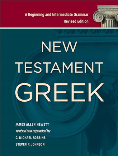 New Testament Greek A Beginning And Intermediate Grammar Revised