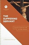 The Suffering Servant: Isaiah 53 for the Life of the Church (A Biblical Commentary & Exposition of Isaiah 53) (Touchstone Texts)
