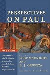 Perspectives on Paul: Five Views