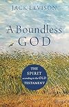A Boundless God: The Spirit according to the Old Testament