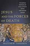 Jesus And The Forces Of Death The Gospels Portrayal Of Ritual Impurity Within Firstcentury Judaism