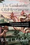 The God of the Old Testament: Encountering the Divine in Christian Scripture