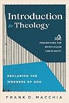 Introduction to Theology (Foundations for Spirit-Filled Christianity)