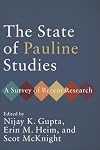 The State of Pauline Studies: A Survey of Recent Research