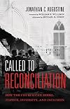 Called to Reconciliation: How the Church Can Model Justice, Diversity, and Inclusion