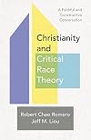 Christianity and Critical Race Theory: A Faithful and Constructive Conversation