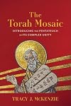 The Torah Mosaic: Introducing the Pentateuch in Its Complex Unity
