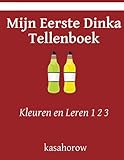 Kleuren en Leren 1 2 3 Mijn Eerste Dinka Tellenboek