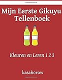 Kleuren en Leren 1 2 3 Mijn Eerste Gikuyu Tellenboek