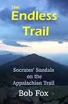 The endless trail : Socrates' sandals on the Appalachian Trail
