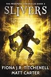 Slivers (The Prospero Chronicles Book 3)