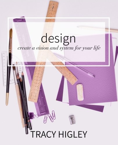 Design: Create a Vision and System for Your Life book cover