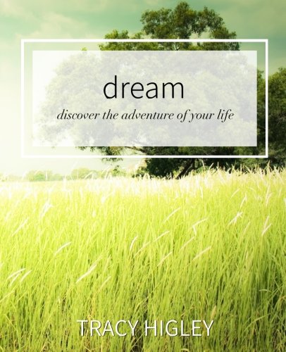 Dream: How to Discover the Adventure of Your Life book cover