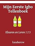 Kleuren en Leren 1 2 3 Mijn Eerste Igbo Tellenboek
